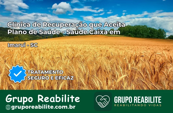 Clínica de Recuperação Saúde Caixa em Imaruí – SC | Cobertura 100%