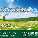 Clínica de Recuperação Saúde Caixa em Inaciolândia – GO | Cobertura 100%