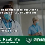 Clínica de Recuperação Saúde Caixa em Inajá – PE | Cobertura 100%