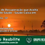 Clínica de Recuperação Saúde Caixa em Indaiatuba – SP | Cobertura 100%