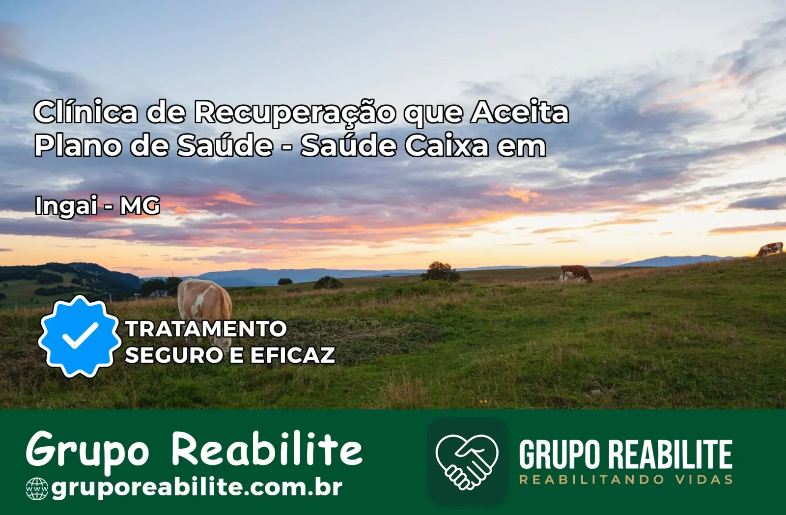 Clínica de Recuperação Saúde Caixa em Ingaí – MG | Cobertura 100%