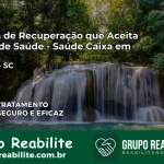 Clínica de Recuperação Saúde Caixa em Iomerê – SC | Cobertura 100%