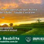 Clínica de Recuperação Saúde Caixa em Ipaussu – SP | Cobertura 100%