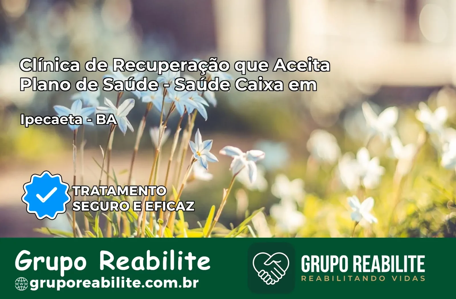 Clínica de Recuperação Saúde Caixa em Ipecaetá – BA | Cobertura 100%