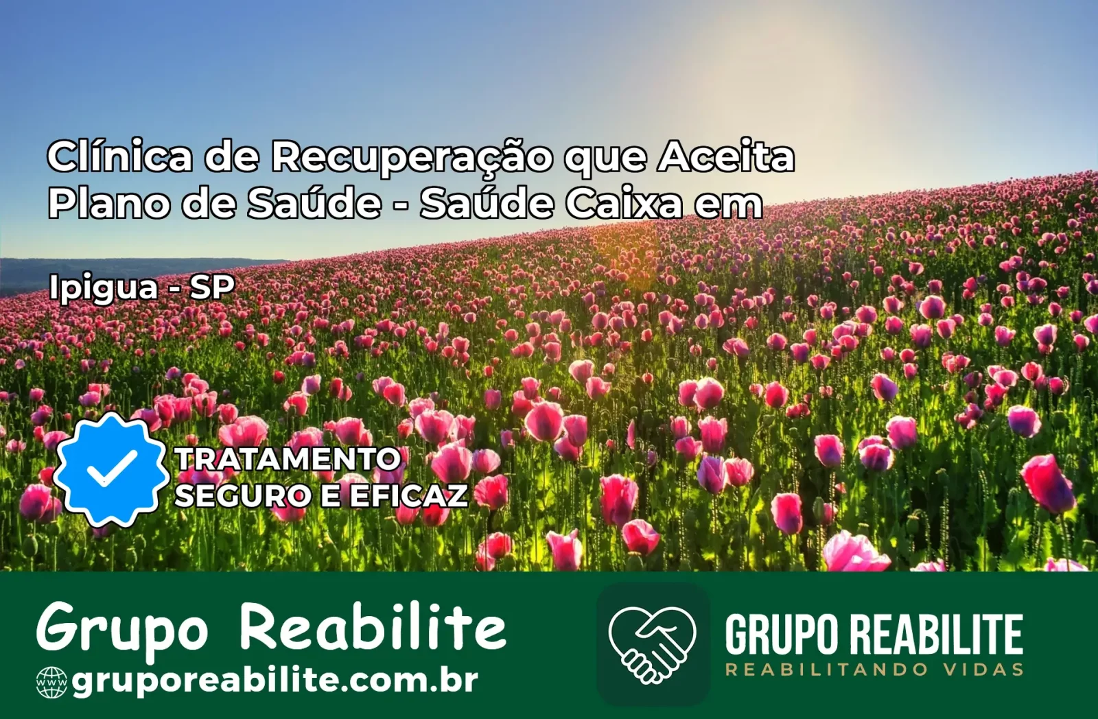 Clínica de Recuperação Saúde Caixa em Ipiguá – SP | Cobertura 100%