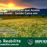 Clínica de Recuperação Saúde Caixa em Iporá – GO | Cobertura 100%