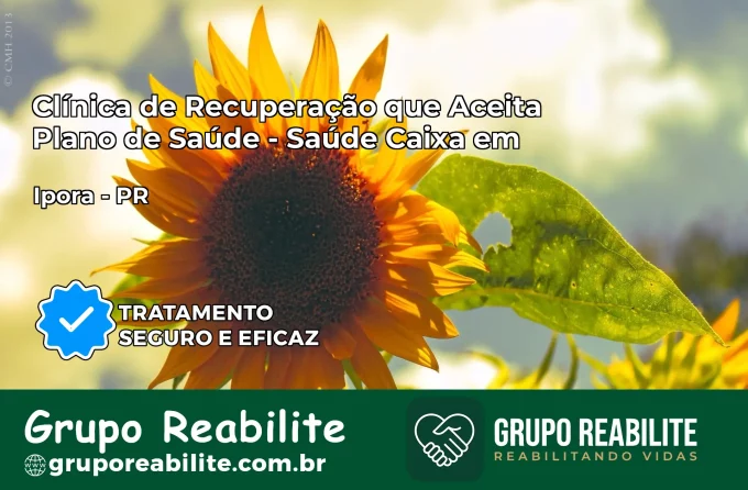 Clínica de Recuperação Saúde Caixa em Iporã – PR | Cobertura 100%