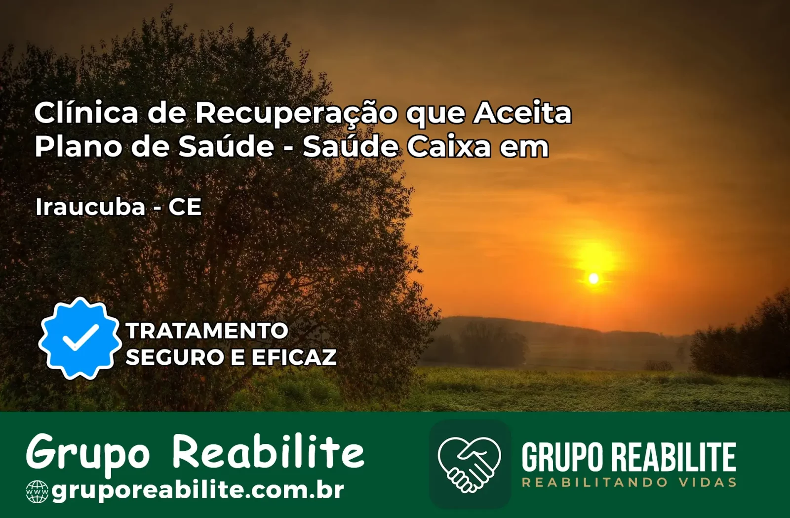 Clínica de Recuperação Saúde Caixa em Irauçuba – CE | Cobertura 100%