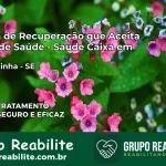 Clínica de Recuperação Saúde Caixa em Itabaianinha – SE | Cobertura 100%