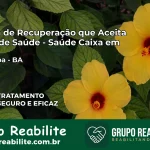 Clínica de Recuperação Saúde Caixa em Itaberaba – BA | Cobertura 100%