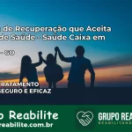 Clínica de Recuperação Saúde Caixa em Itaberaí – GO | Cobertura 100%