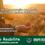 Clínica de Recuperação Saúde Caixa em Itabuna – BA | Cobertura 100%