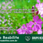 Clínica de Recuperação Saúde Caixa em Itacaré – BA | Cobertura 100%
