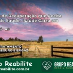 Clínica de Recuperação Saúde Caixa em Itacurubi – RS | Cobertura 100%