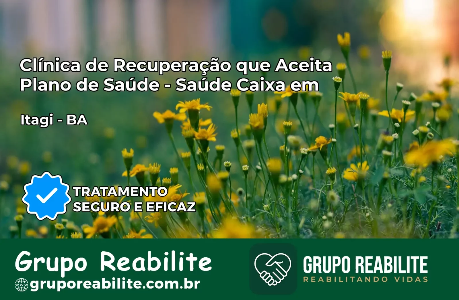 Clínica de Recuperação Saúde Caixa em Itagi – BA | Cobertura 100%