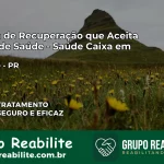 Clínica de Recuperação Saúde Caixa em Itaguajé – PR | Cobertura 100%