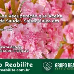 Clínica de Recuperação Saúde Caixa em Itaguatins – TO | Cobertura 100%