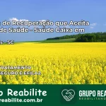 Clínica de Recuperação Saúde Caixa em Itaiópolis – SC | Cobertura 100%