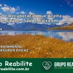 Clínica de Recuperação Saúde Caixa em Itajá – RN | Cobertura 100%