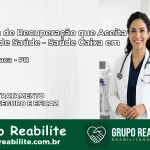 Clínica de Recuperação Saúde Caixa em Itambaracá – PR | Cobertura 100%