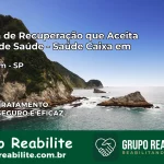 Clínica de Recuperação Saúde Caixa em Itanhaém – SP | Cobertura 100%