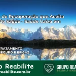 Clínica de Recuperação Saúde Caixa em Itapebi – BA | Cobertura 100%