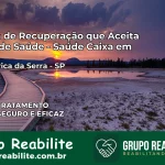 Clínica de Recuperação Saúde Caixa em Itapecerica da Serra – SP | Cobertura 100%