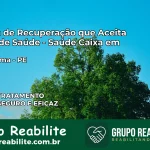 Clínica de Recuperação Saúde Caixa em Itapissuma – PE | Cobertura 100%