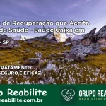 Clínica de Recuperação Saúde Caixa em Itápolis – SP | Cobertura 100%