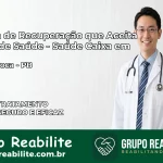Clínica de Recuperação Saúde Caixa em Itapororoca – PB | Cobertura 100%