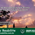 Clínica de Recuperação Saúde Caixa em Itariri – SP | Cobertura 100%
