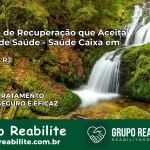Clínica de Recuperação Saúde Caixa em Itatiaia – RJ | Cobertura 100%