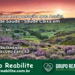 Clínica de Recuperação Saúde Caixa em Itatiaiuçu – MG | Cobertura 100%