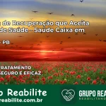 Clínica de Recuperação Saúde Caixa em Itatuba – PB | Cobertura 100%