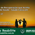 Clínica de Recuperação Saúde Caixa em Itaubal – AP | Cobertura 100%