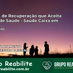Clínica de Recuperação Saúde Caixa em Itinga – MG | Cobertura 100%