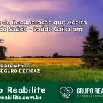Clínica de Recuperação Saúde Caixa em Ivaté – PR | Cobertura 100%