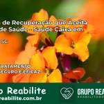Clínica de Recuperação Saúde Caixa em Jaborá – SC | Cobertura 100%