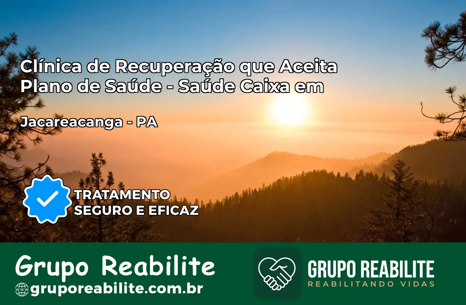 Clínica de Recuperação Saúde Caixa em Jacareacanga – PA | Cobertura 100%