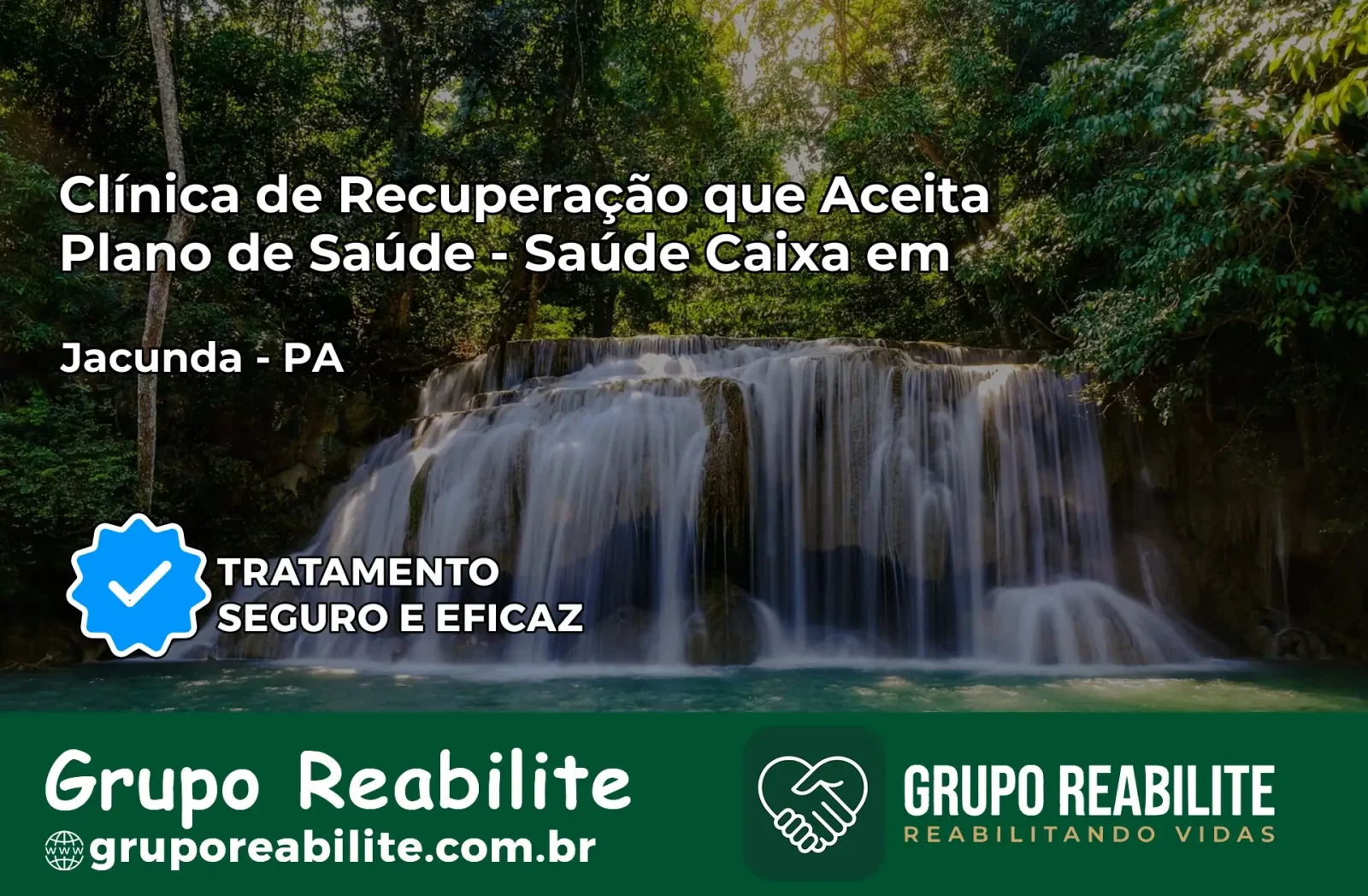 Clínica de Recuperação Saúde Caixa em Jacundá – PA | Cobertura 100%