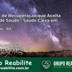 Clínica de Recuperação Saúde Caixa em Jaguaripe – BA | Cobertura 100%