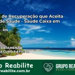 Clínica de Recuperação Saúde Caixa em Janduís – RN | Cobertura 100%