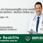 Clínica de Recuperação Saúde Caixa em Japaratinga – AL | Cobertura 100%