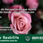 Clínica de Recuperação Saúde Caixa em Jataí – GO | Cobertura 100%