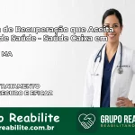 Clínica de Recuperação Saúde Caixa em Jatobá – MA | Cobertura 100%