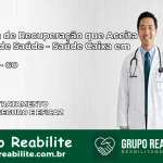 Clínica de Recuperação Saúde Caixa em Jaupaci – GO | Cobertura 100%