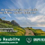 Clínica de Recuperação Saúde Caixa em Jequitaí – MG | Cobertura 100%