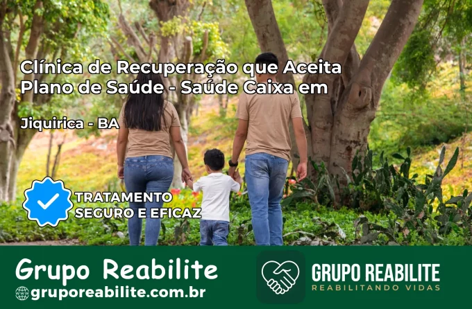 Clínica de Recuperação Saúde Caixa em Jiquiriçá – BA | Cobertura 100%