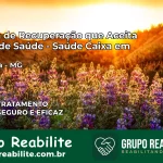 Clínica de Recuperação Saúde Caixa em Joanésia – MG | Cobertura 100%
