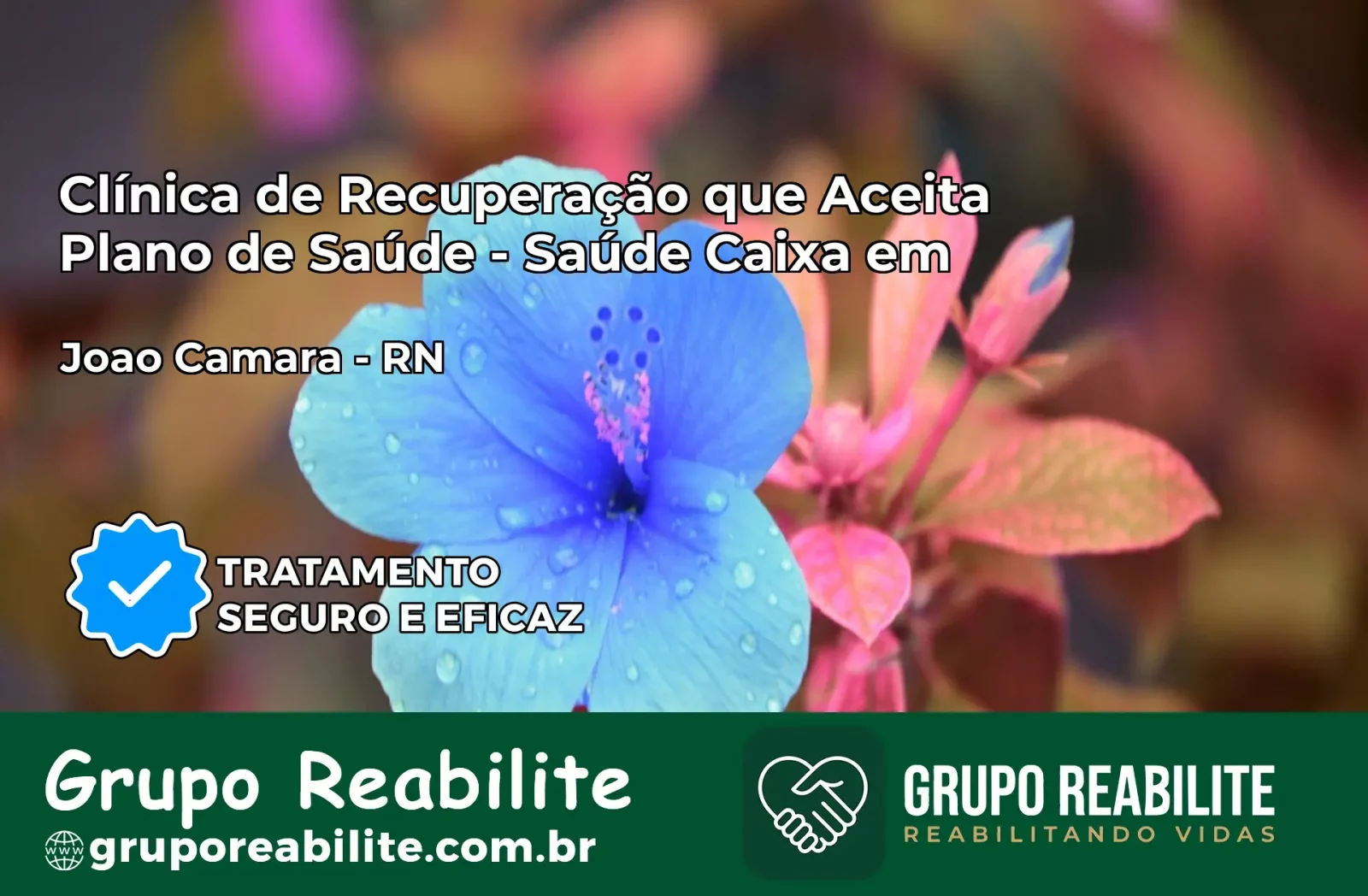 Clínica de Recuperação Saúde Caixa em João Câmara – RN | Cobertura 100%